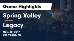 Spring Valley  vs Legacy Game Highlights - Nov. 28, 2017
