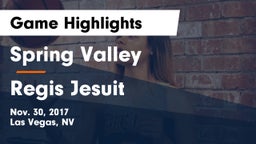 Spring Valley  vs Regis Jesuit  Game Highlights - Nov. 30, 2017
