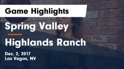 Spring Valley  vs Highlands Ranch  Game Highlights - Dec. 2, 2017