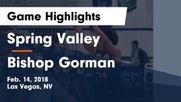 Spring Valley  vs Bishop Gorman Game Highlights - Feb. 14, 2018