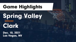Spring Valley  vs Clark Game Highlights - Dec. 10, 2021