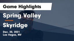 Spring Valley  vs Skyridge  Game Highlights - Dec. 20, 2021
