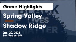 Spring Valley  vs Shadow Ridge  Game Highlights - Jan. 20, 2022