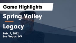 Spring Valley  vs Legacy  Game Highlights - Feb. 7, 2022
