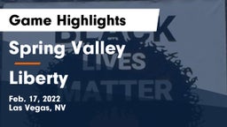 Spring Valley  vs Liberty  Game Highlights - Feb. 17, 2022