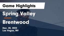 Spring Valley  vs Brentwood Game Highlights - Dec. 20, 2022