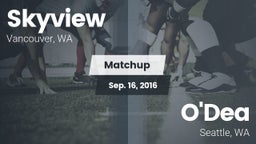 Matchup: Skyview  vs. O'Dea  2016