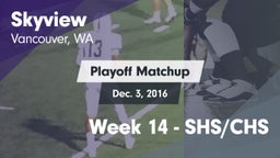 Matchup: Skyview  vs. Week 14 - SHS/CHS 2016