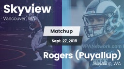 Matchup: Skyview  vs. Rogers  (Puyallup) 2019