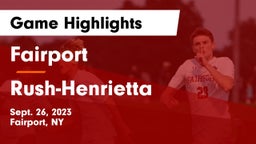Fairport  vs Rush-Henrietta  Game Highlights - Sept. 26, 2023