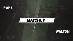 Matchup: Pope  vs. Walton  2016