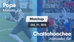 Matchup: Pope  vs. Chattahoochee  2016