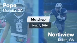 Matchup: Pope  vs. Northview  2016