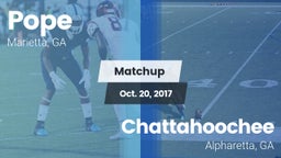 Matchup: Pope  vs. Chattahoochee  2017