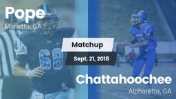 Matchup: Pope  vs. Chattahoochee  2018