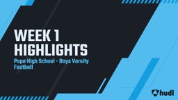 Pope football highlights WEEK 1 HIGHLIGHTS