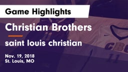 Christian Brothers  vs saint louis christian Game Highlights - Nov. 19, 2018
