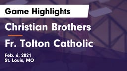 Christian Brothers  vs Fr. Tolton Catholic  Game Highlights - Feb. 6, 2021