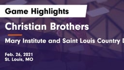 Christian Brothers  vs Mary Institute and Saint Louis Country Day School Game Highlights - Feb. 26, 2021
