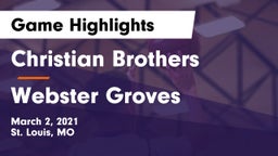 Christian Brothers  vs Webster Groves  Game Highlights - March 2, 2021