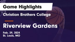 Christian Brothers College  vs Riverview Gardens  Game Highlights - Feb. 29, 2024