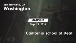 Matchup: Washington High Scho vs. Cailfornia school of Deaf 2016