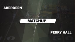 Matchup: Aberdeen  vs. Perry Hall HS 2016