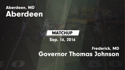 Matchup: Aberdeen  vs. Governor Thomas Johnson  2016