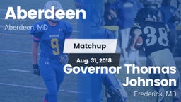 Matchup: Aberdeen  vs. Governor Thomas Johnson  2018