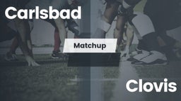 Matchup: Carlsbad  vs. Clovis  2016