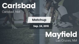 Matchup: Carlsbad  vs. Mayfield  2016