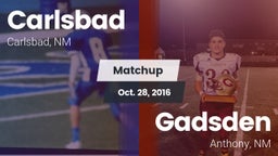 Matchup: Carlsbad  vs. Gadsden  2016