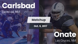 Matchup: Carlsbad  vs. Onate  2017