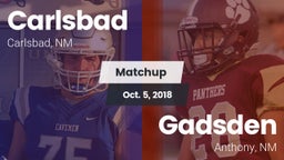 Matchup: Carlsbad  vs. Gadsden  2018