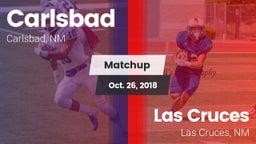 Matchup: Carlsbad  vs. Las Cruces  2018