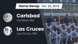 Recap: Carlsbad  vs. Las Cruces  2018