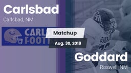 Matchup: Carlsbad  vs. Goddard  2019