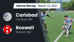 Recap: Carlsbad  vs. Roswell  2021