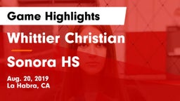 Whittier Christian  vs Sonora HS Game Highlights - Aug. 20, 2019