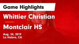 Whittier Christian  vs Montclair HS Game Highlights - Aug. 24, 2019