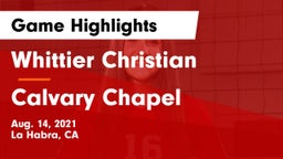 Whittier Christian  vs Calvary Chapel  Game Highlights - Aug. 14, 2021