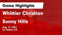 Whittier Christian  vs Sunny Hills  Game Highlights - Aug. 17, 2021