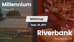 Matchup: Millennium High vs. Riverbank  2017