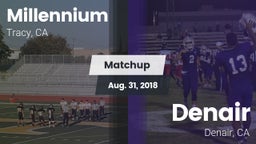 Matchup: Millennium High vs. Denair  2018