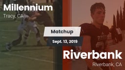 Matchup: Millennium High vs. Riverbank  2019