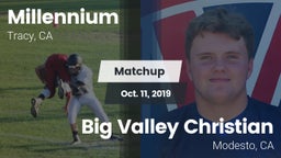 Matchup: Millennium High vs. Big Valley Christian  2019