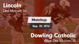 Matchup: Lincoln  vs. Dowling Catholic  2016