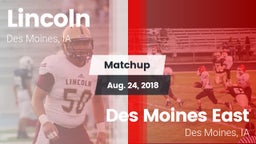Matchup: Lincoln  vs. Des Moines East  2018