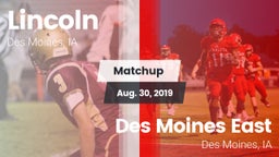 Matchup: Lincoln  vs. Des Moines East  2019