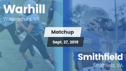 Matchup: Warhill  vs. Smithfield  2019